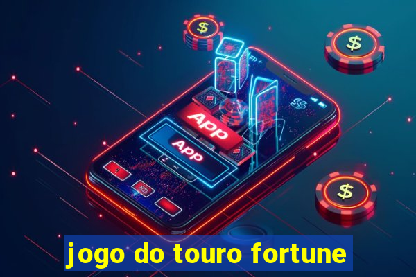 jogo do touro fortune